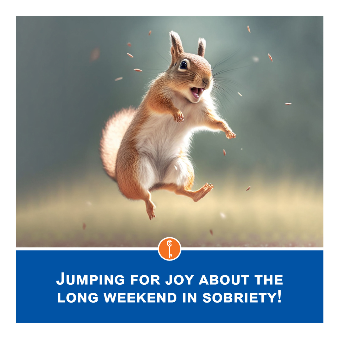Jumping for Joy about the long weekend in sobriety!