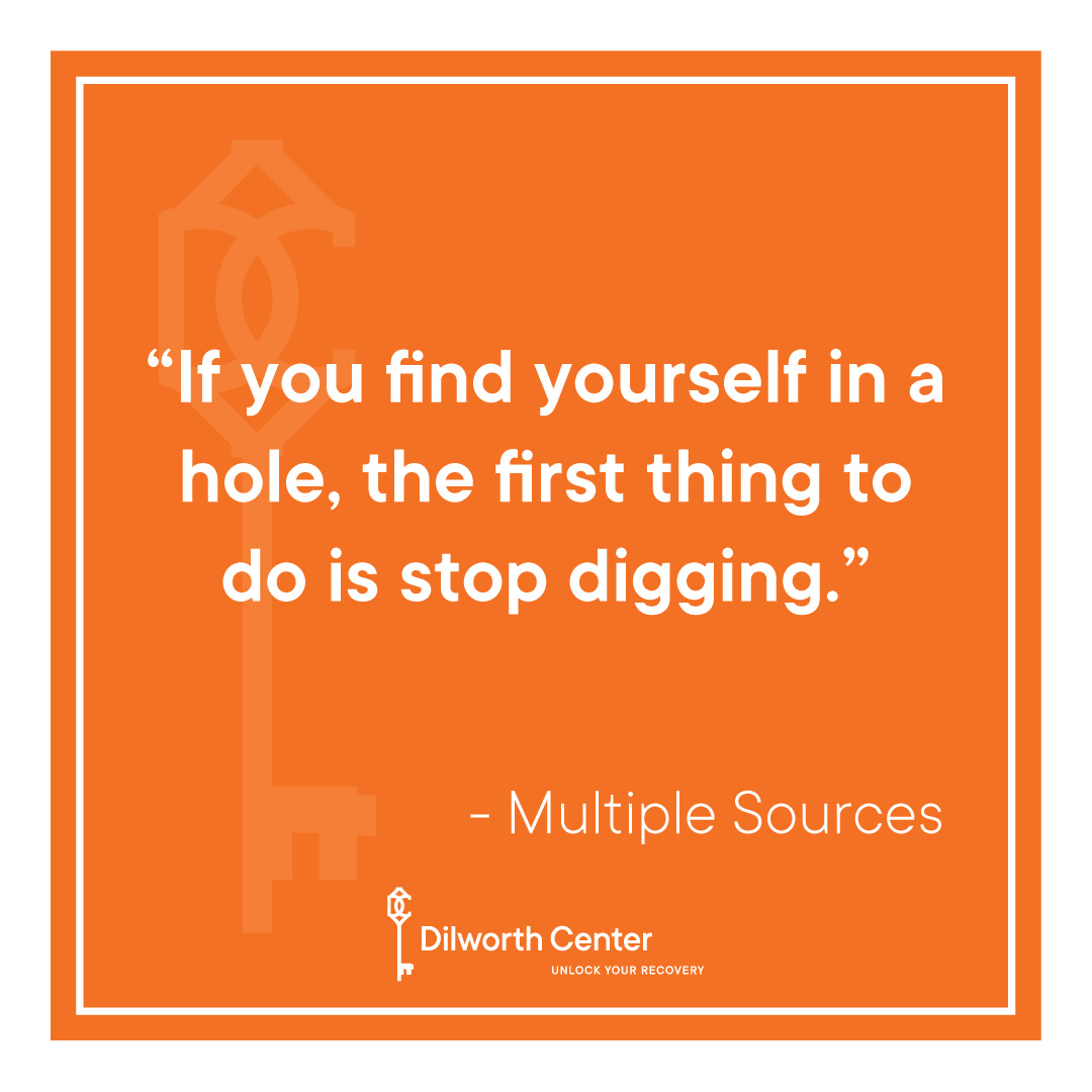 If you find yourself in a hole, the first thing to do is stop digging.