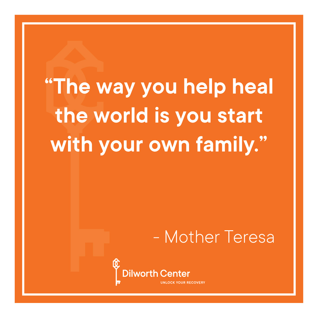 You help heal the world by starting with your own family